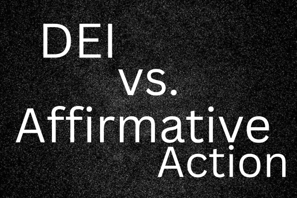 DEI vs. Affirmative Action: The Right-Wing Propaganda Machine Wants You Confused